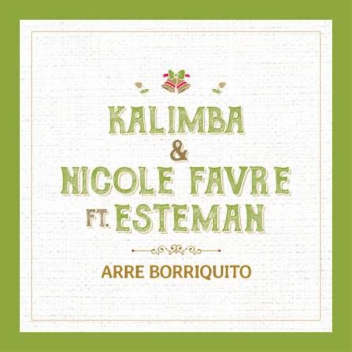 Arre Borriquito - Kalimba & Nicole Favre ft Esteman